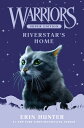 Warriors Super Edition: Riverstar 039 s Home WARRIORS SUPER /E RIVERSTARS H （Warriors Super Edition） Erin Hunter