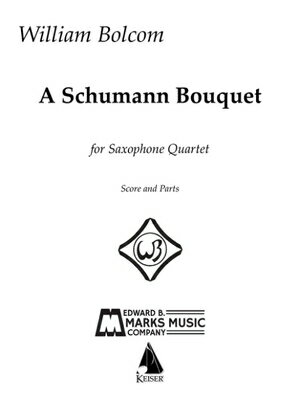 A Schumann Bouquet for Saxophone Quartet SCHUMANN BOUQUET FOR SAXOPHONE 