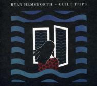 【輸入盤】Guilt Trips [ Ryan Hemsworth ]