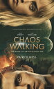 Chaos Walking Movie Tie-In Edition: The Knife of Never Letting Go CHAOS WALKING MOVIE TIE-IN /E （Chaos Walking） Patrick Ness