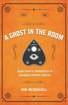 A Ghost in the Room: Supernatural Adventures in Historic Houses GHOST IN THE ROOM 