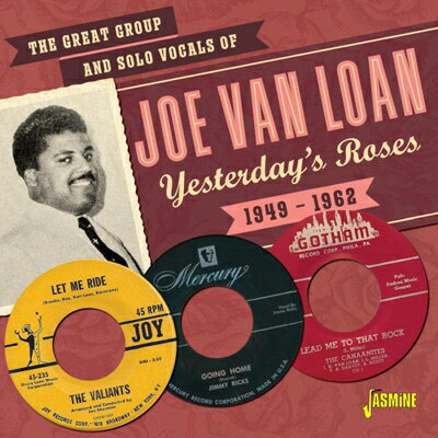 【輸入盤】Great Group And Solo Vocals Of Joe Van Loan Yesterday's Roses 1949-1962