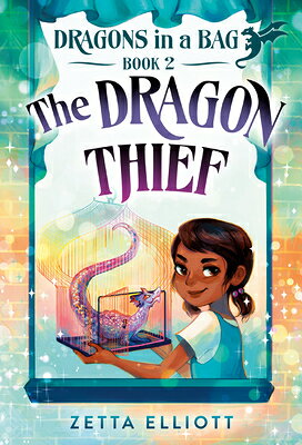 The Dragon Thief DRAGON THIEF （Dragons in a Bag） [ Zetta Elliott ]