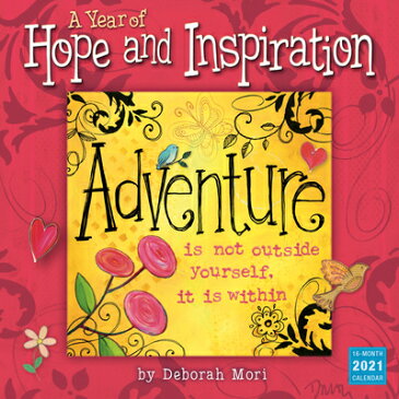 2021 a Year of Hope and Inspiration 16-Month Wall Calendar 2021 A YEAR OF HOPE & INSPIRAT [ Deb Mori ]