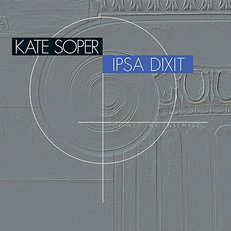 【輸入盤】Ipsa Dixit: Wet Ink Ensemble Soper(S) Lesser(Fl) I.antonio(Perc) Modney(Vn)