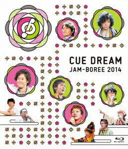 CUE DREAM JAM-BOREE 2014【Blu-ray】