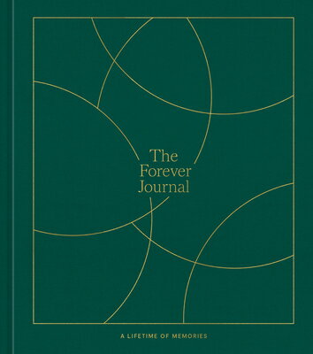 The Forever Journal: A Lifetime of Memories: A Keepsake Journal and Memory Book to Capture Your Life