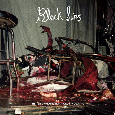 Blacklips: Her Life, and Her Many, Many Deaths