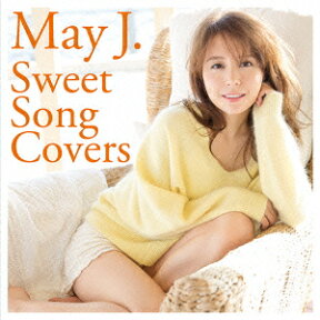 Sweet Song Covers (CD＋DVD) [ May J. ]