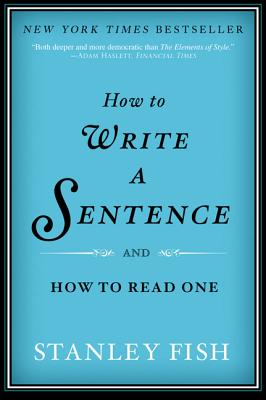 Some appreciate fine art; others appreciate fine wines. Fish appreciates fine sentences. The "New York Times" columnist and world-class professor offers both sentence craft and sentence pleasure, skills invaluable to any writer (or reader).