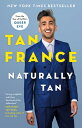 Naturally Tan: A Memoir NATURALLY TAN Tan France