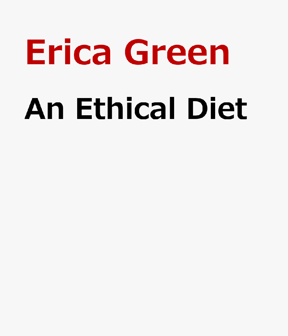 ETHICAL DIET Ethical Living Erica Green ROSEN YOUNG ADULT2019 Paperback English ISBN：9781508180531 洋書 Computers & Science（コンピューター＆科学） Nature