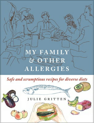 My Family and Other Allergies: Safe and Scrumptious Recipes for Diverse Diets MY FAMILY & OTHER ALLERGIES （Hawthorn Press Cooking） 