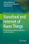 Nanofood and Internet of Nano Things: For the Next Generation of Agriculture and Food Sciences NANOFOOD &INTERNET OF NANO TH [ Mirjana Maksimovic ]