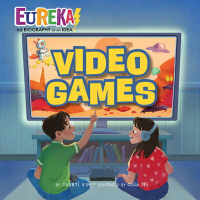 Video Games: Eureka! the Biography of an Idea VIDEO GAMES （Eureka! the Biography of an Idea） [ Cheryl Kim ]
