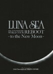 LUNA SEA 20th ANNIVERSARY WORLD TOUR REBOOT -to the New Moon- 24th December,2010 at TOKYO DOME [ LUNA SEA ]