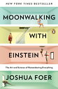 ŷ֥å㤨Moonwalking with Einstein: The Art and Science of Remembering Everything MOONWALKING W/EINSTEIN [ Joshua Foer ]פβǤʤ2,851ߤˤʤޤ