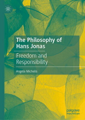 The Philosophy of Hans Jonas: Freedom and Responsibility