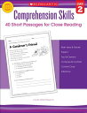 Comprehension Skills: 40 Short Passages for Close Reading: Grade 2 COMPREHENSION S-40 SHORT-GRD 2 