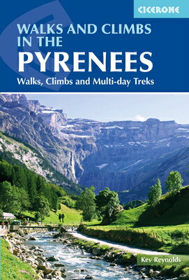 Walks and Climbs in the Pyrenees: Walks, Climbs and Multi-Day Treks WALKS & CLIMBS IN THE PYRENEES [ Kev Reynolds ]