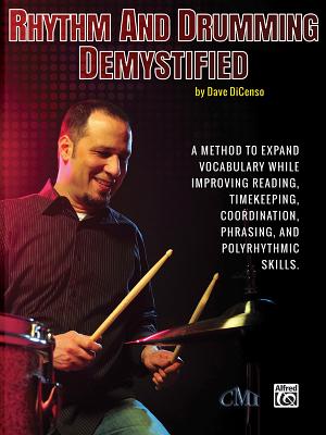 Rhythm and Drumming Demystified: A Method to Expand Your Vocabulary While Improving Your Reading, Ti