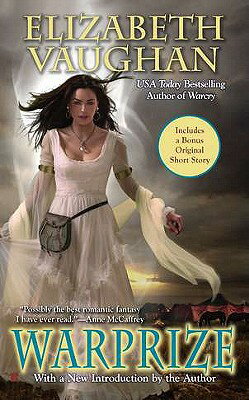 Warprize WARPRIZE （Chronicles of the Warlands） Elizabeth Vaughan