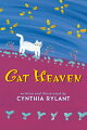 Via simple verse and bold, folk-art illustrations, Newbery Medalist Cynthia Rylant invites readers to visit Cat Heaven, a place where cats have an eternal supply of catnip, tuna, and warm laps. Full color.