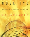 Solar Arcs: Astrology's Most Successful Predictive System SOLAR ARCS [ Noel Tyl ]