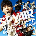 サムライハート(Some Like It Hot!!)(初回限定CD+DVD) [ SPYAIR ]