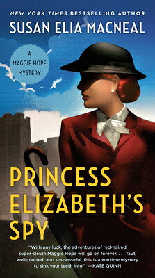 Princess Elizabeth's Spy PRINCESS ELIZABETHS SPY （Maggie Hope） [ Susan Elia MacNeal ]