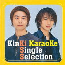 KinKi Karaoke Single Selection [ KinKi Kids ]