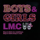 BOYS & GIRLS [ LM.C ]