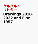 Drawings　2018-2022　and　Elbe　1957 [ ゲルハルト・リヒター ]