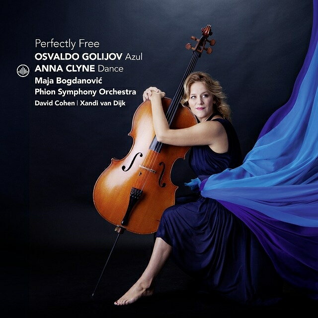 【輸入盤】Perfectly Free〜ゴリホフ：チェロ協奏曲『Azul』、クライン：『DANCE』 マヤ・ボグダノヴィッチ、ダヴィド・コーエン＆フィオン交響楽