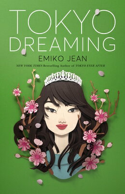 Tokyo Dreaming TOKYO DREAMING （Tokyo Ever After） [ Emiko Jean ]