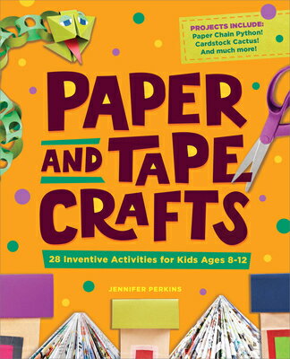 Paper and Tape Crafts: 28 Inventive Activities f
