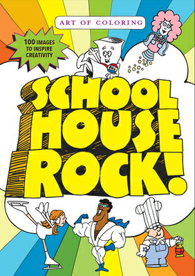 Art of Coloring: Schoolhouse Rock ART OF COLORING SCHOOLHOUSE RO （Art of Coloring） [ Disney ]