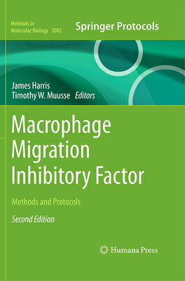 Macrophage Migration Inhibitory Factor: Methods and Protocols MACROPHAGE MIGRATION INHIBITOR （Methods in Molecular Biology） 