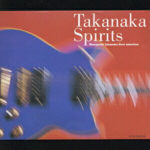 TAKANAKA SPIRITS [ 高中正義 ]