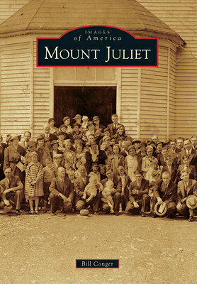 Mount Juliet MOUNT JULIET （Images of America） 