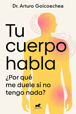 Tu Cuerpo Habla / Your Body Speaks to You SPA-TU CUERPO HABLA / YOUR BOD [ Arturo Goicoechea ]