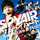 サムライハート(Some Like It Hot!!) [ SPYAIR ]