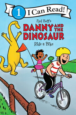 Danny and the Dinosaur Ride a Bike DANNY & THE DINOSAUR RIDE A BI （I Can Read Level 1） [ Syd Hoff ]