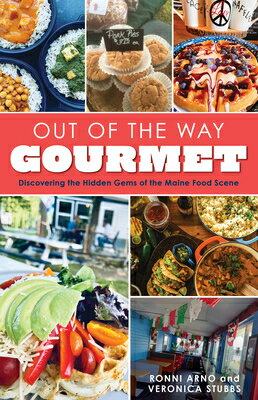Out of the Way Gourmet: Discovering the Hidden Gems of the Maine Food Scene OUT OF THE WAY GOURMET 