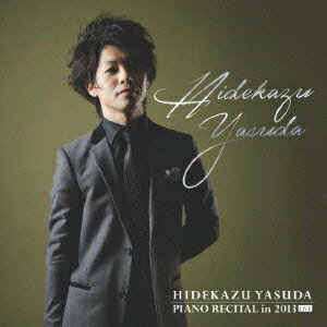 Hidekazu Yasuda Piano Recital in 2013 LIVE [ cp ]