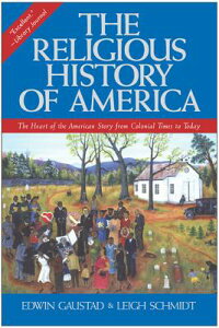 The Religious History of America: The Heart of the American Story from Colonial Times to Today RELIGIOUS HIST OF AMER [ Edwin S. Gaustad ]