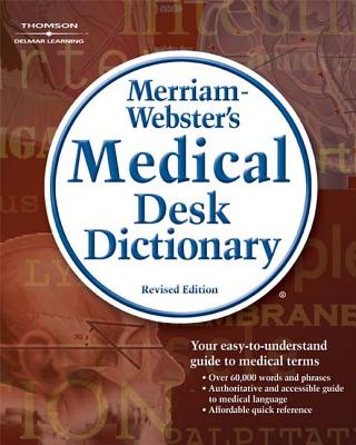 Merriam-Webster's Medical Desk Dictionary, Revised Edition