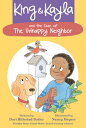 King Kayla and the Case of the Unhappy Neighbor KING KAYLA THE CASE OF THE （King Kayla） Dori Hillestad Butler