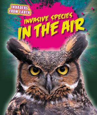 Invasive Species in the Air INVASIVE SPECIES IN THE AIR （Invaders from Earth） 
