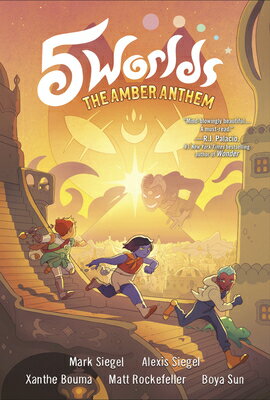 5 Worlds Book 4: The Amber Anthem: (A Graphic Novel) 5 WORLDS BK 4 THE AMBER ANTHEM （5 Worlds） Mark Siegel